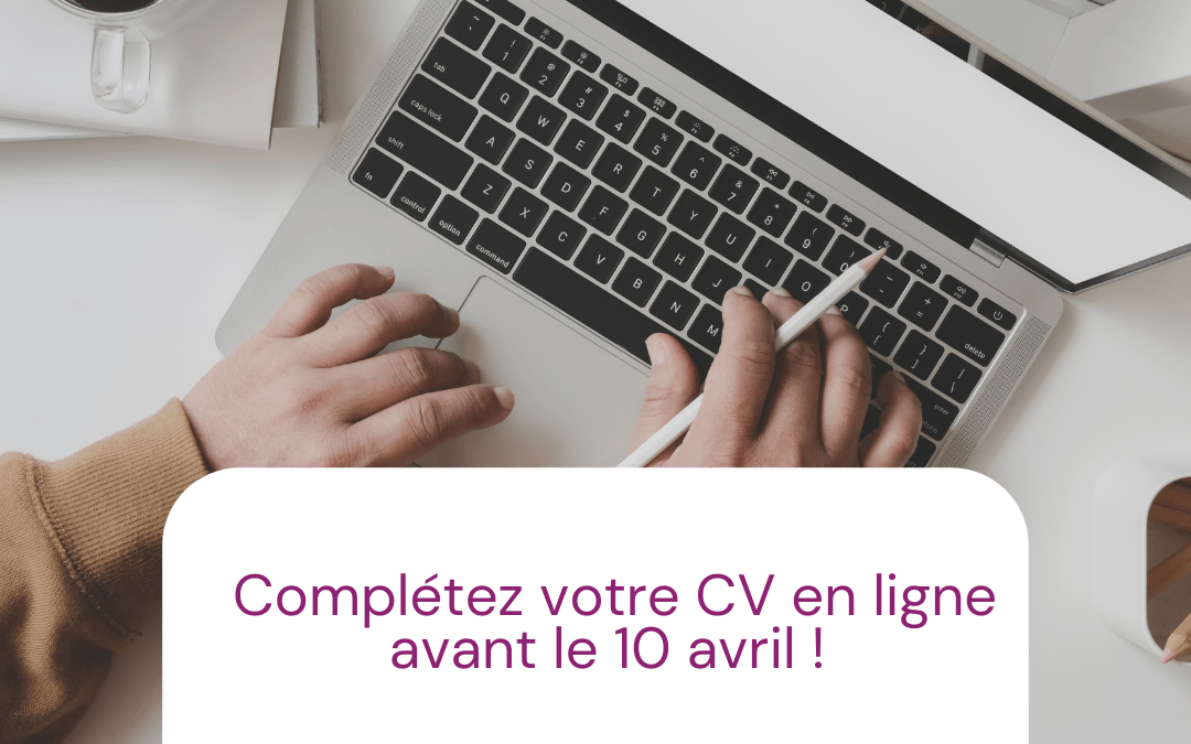 Candidats TREMPLIN : complétez votre CV avant le 10 avril 2022 !