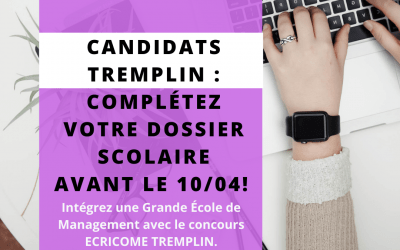 Candidats TREMPLIN : complétez votre dossier scolaire avant le 10 avril 2022 !
